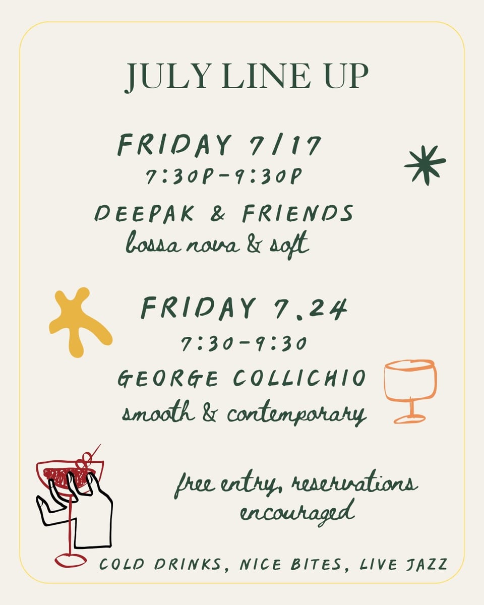 July lineup poster — Deepak & Friends Friday 7/17, George Collichio Friday 7/24, free entry